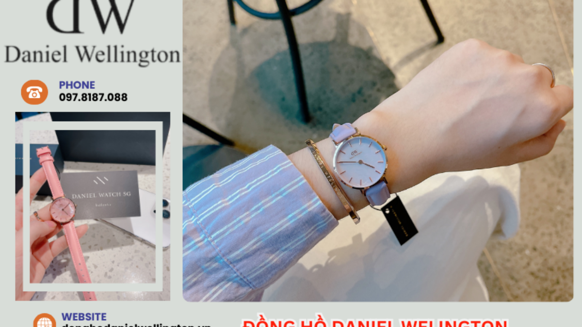 Top Daniel Wellington Vietnam Store chính hãng bạn nên ghé thăm